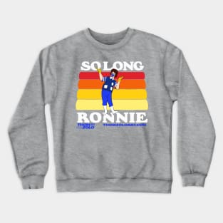 So Long Ronnie! Crewneck Sweatshirt